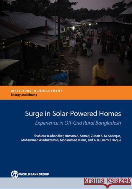 Surge in Solar-Powered Homes: Experience in Off-Grid Rural Bangladesh Khandker, Shahidur R. 9781464803741 World Bank Publications - książka