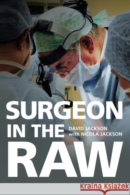Surgeon in the Raw Nicola Jackson David Jackson 9781861519665 Mereo Books - książka