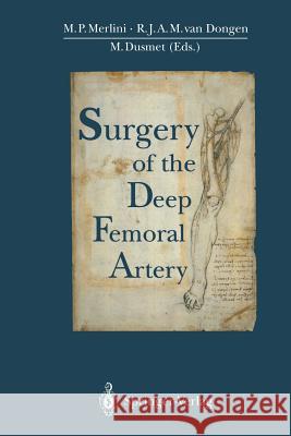 Surgery of the Deep Femoral Artery Marco P. Merlini J. a. M. Van Dongen Michael Dusmet 9783642790478 Springer - książka