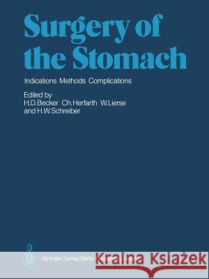 Surgery of the Stomach: Indications, Methods, Complications Effenberger, T. 9783642883293 Springer - książka