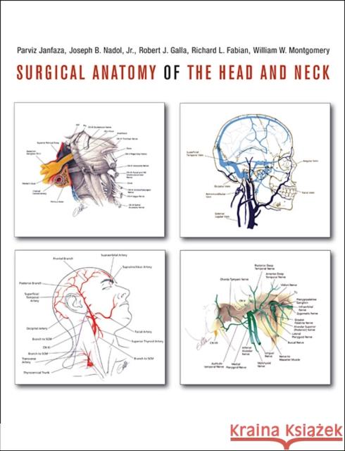 Surgical Anatomy of the Head and Neck Parviz Janfaza Joseph B. Nadol Robert J. Galla 9780674058033 Harvard University Press - książka