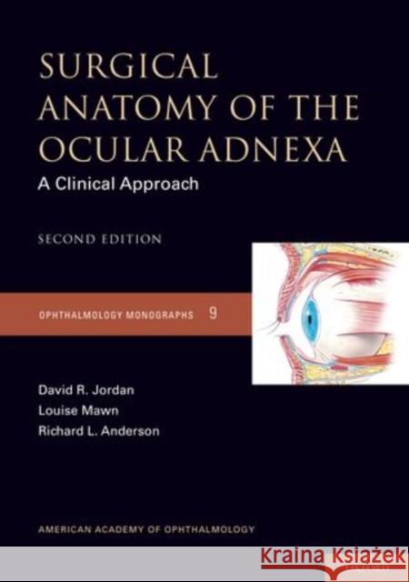 Surgical Anatomy of the Ocular Adnexa: A Clinical Approach Jordan, David 9780199744268 Oxford University Press Inc - książka