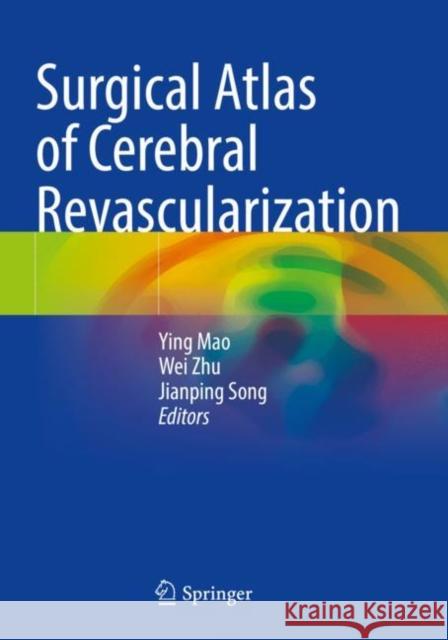 Surgical Atlas of Cerebral Revascularization  9789811603761 Springer Singapore - książka