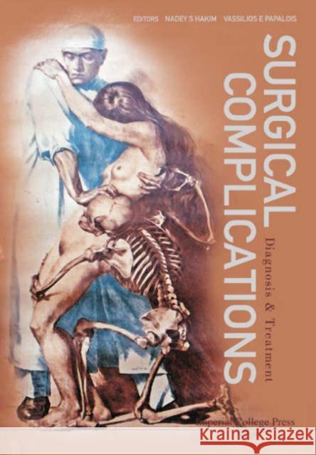 Surgical Complications: Diagnosis and Treatment Hakim, Nadey S. 9781860946929 Imperial College Press - książka