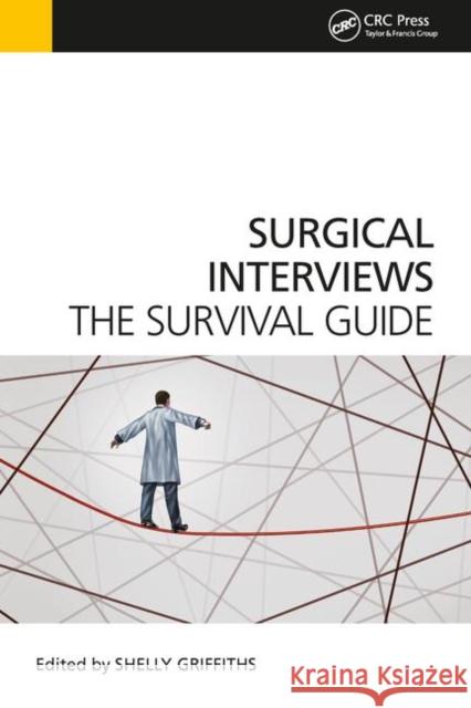 Surgical Interviews: The Survival Guide Shelly Griffiths 9781909368927 RADCLIFFE MEDICAL PRESS - książka