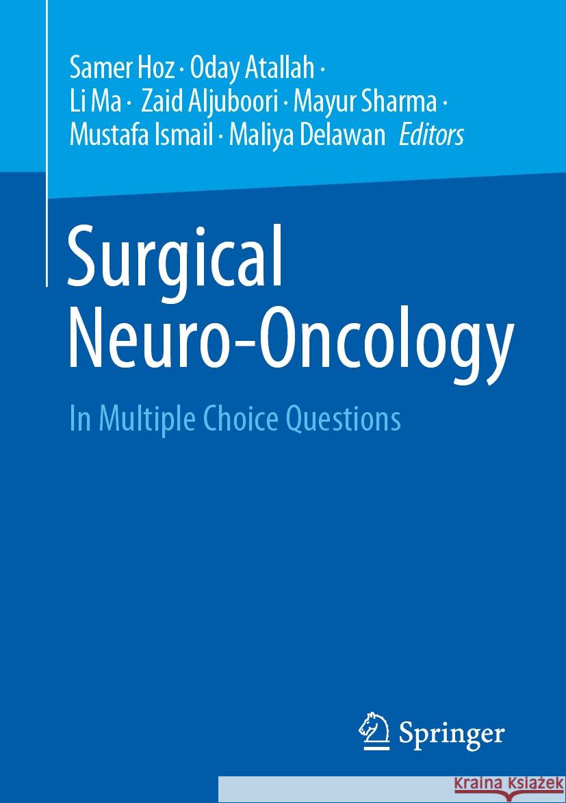 Surgical Neuro-Oncology: In Multiple Choice Questions Samer Hoz Oday Atallah Li Ma 9783031536410 Springer - książka
