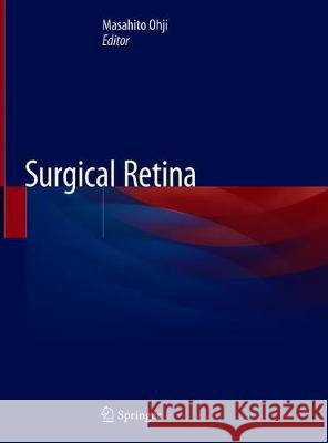 Surgical Retina  9789811362132 Springer - książka