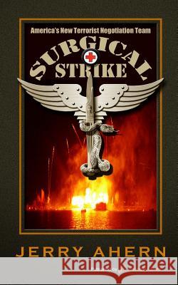 Surgical Strike: Surgical Strike Jerry Ahern 9781612321998 Speaking Volumes, LLC - książka