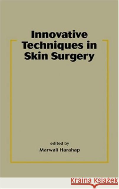 Surgical Techniques for Cutaneous Scar Revision Marwali Harahap 9780824719739 Marcel Dekker - książka
