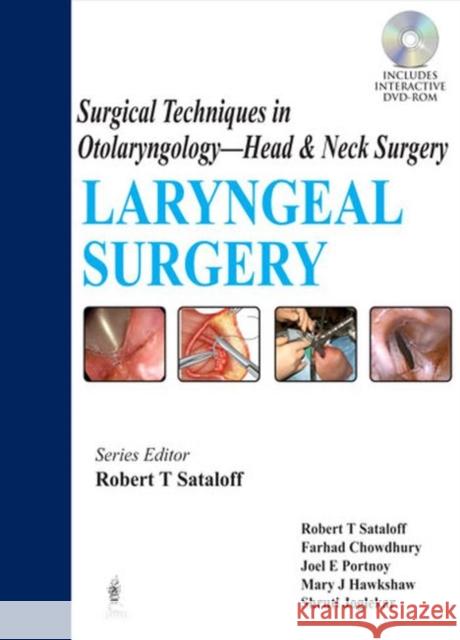 Surgical Techniques in Otolaryngology - Head & Neck Surgery: Laryngeal Surgery Robert T. Sataloff 9789350906521 Jp Medical Ltd - książka