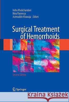 Surgical Treatment of Hemorrhoids Indru Khubchandani Nina Paonessa Khawaja Azimuddin 9781848003132 Springer - książka