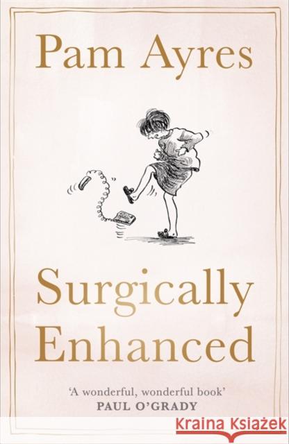 Surgically Enhanced: Gift Edition Pam Ayres 9781529378320 Hodder & Stoughton - książka