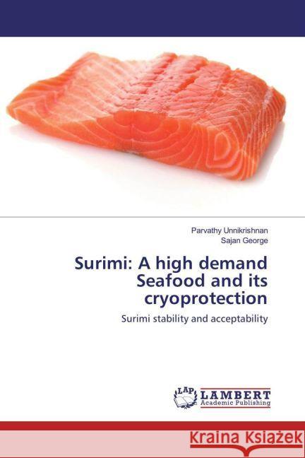 Surimi: A high demand Seafood and its cryoprotection : Surimi stability and acceptability Unnikrishnan, Parvathy; George, Sajan 9783659941535 LAP Lambert Academic Publishing - książka