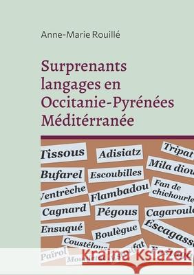 Surprenants langages en Occitanie-Pyrénées Méditérranée Rouillé, Anne-Marie 9782322400676 Books on Demand - książka