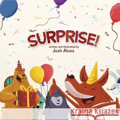 Surprise! Josh Alves Josh Alves 9781540488664 Createspace Independent Publishing Platform - książka