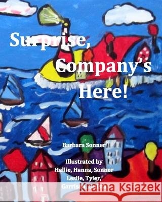 Surprise, Company's Here Barbara Sonner 9781490368634 Createspace - książka