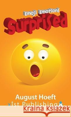 Surprised August Hoeft 9781532438691 Xist Publishing - książka