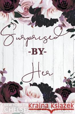 Surprised By Her Chelsea M Cameron   9798223736356 Chelsea M. Cameron - książka