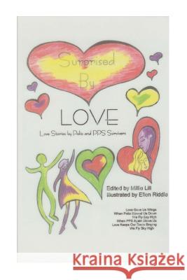 Surprised By Love: Love Stories by Polio and PPS Survivors Ellen Riddle Millie Malone Lill 9781718964389 Createspace Independent Publishing Platform - książka