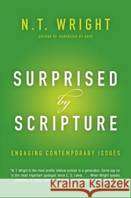 Surprised by Scripture: Engaging Contemporary Issues N. T. Wright 9780062230546 HarperOne - książka