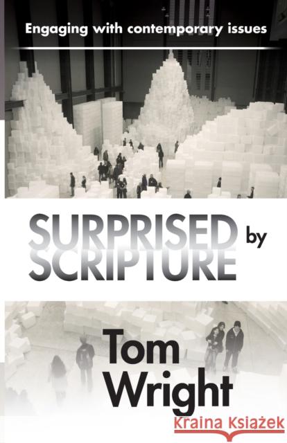 Surprised by Scripture: Engaging With Contemporary Issues Tom Wright 9780281069859 SPCK Publishing - książka