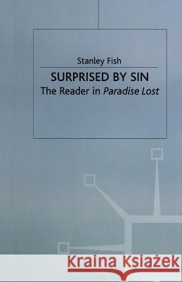 Surprised by Sin: The Reader in Paradise Lost Fish, Stanley 9780333625163 PALGRAVE MACMILLAN - książka