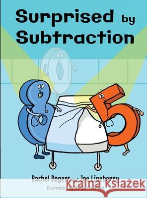 Surprised by Subtraction Rachel Rogers Joe Lineberry Morgan Swofford 9781943419456 Prospective Press Academics - książka