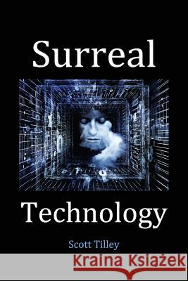 Surreal Technology Scott Tilley 9780997945645 Cts Press - książka