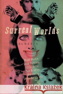 Surreal Worlds Sean Leonard Gabino Iglesias John Palisano 9781940161990 JournalStone - książka