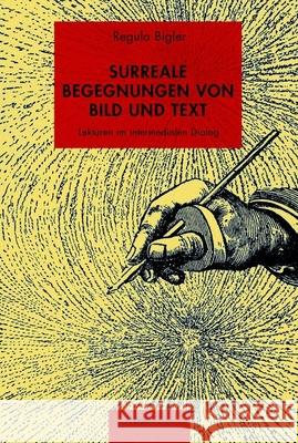Surreale Begegnungen von Bild und Text Bigler, Regula 9783770557639 Fink (Wilhelm) - książka