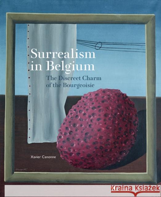 Surrealism in Belgium: The Discreet Charm of the Bourgeoisie Xavier Canonne Xavier Canonne Frank Verpoorten 9782930117430 Marot - książka