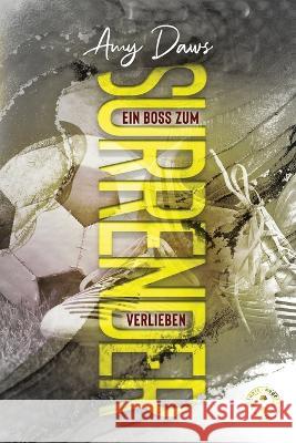 Surrender - Ein Boss zum Verlieben: Sport-Liebesroman Amy Daws   9781944565671 Stars Hollow Publishing - książka