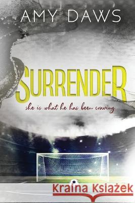 Surrender: Alternate Cover Amy Daws   9781944565480 Amy Daws, LLC - książka