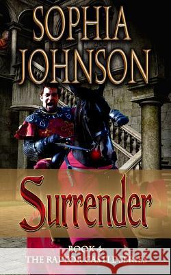 Surrender: Book 4: The Raptor Castle Series Sophia Johnson 9780615980461 June J Ulrich - książka