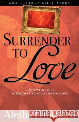 Surrender to Love Aletha Hinthorn 9780983831600 9 Minute Books - książka