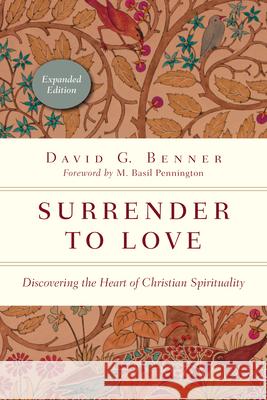 Surrender to Love – Discovering the Heart of Christian Spirituality M. Basil, OCSO Pennington 9780830846115 InterVarsity Press - książka