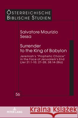 Surrender to the King of Babylon: Jeremiah's 