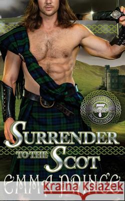 Surrender to the Scot (Highland Bodyguards, Book 7) Emma Prince 9781984998873 Createspace Independent Publishing Platform - książka