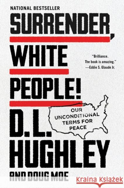 Surrender, White People!: Our Unconditional Terms for Peace D. L. Hughley Doug Moe 9780062953711 HarperCollins Publishers Inc - książka