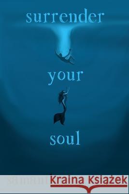 Surrender Your Soul Samantha Seestrom 9781544611297 Createspace Independent Publishing Platform - książka