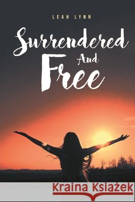 Surrendered and Free Leah Lynn 9798558441253 Independently Published - książka