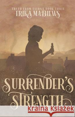 Surrender's Strength Erika Mathews 9798739379528 Independently Published - książka