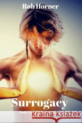 Surrogacy: Book 2 of The Chosen Cycle Rob Horner 9781089018896 Independently Published - książka