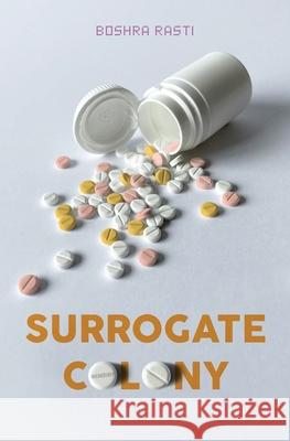 Surrogate Colony Boshra Rasti 9781639881628 Atmosphere Press - książka