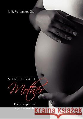 Surrogate Mother J. E. Sr. Williams 9781453531488 Xlibris Corporation - książka