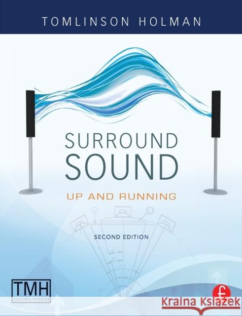 Surround Sound: Up and Running Holman, Tomlinson 9780240808291 Focal Press - książka