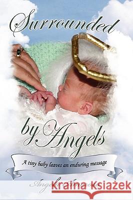 Surrounded by Angels Angela Amoroso 9780595487790 iUniverse - książka