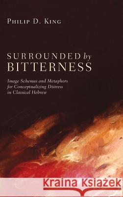 Surrounded by Bitterness Philip D King 9781498259668 Pickwick Publications - książka