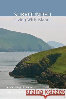 Surrounded: Living With Islands Clough Mfa, Sheryl 9780615639932 Write Wing Publishing - książka