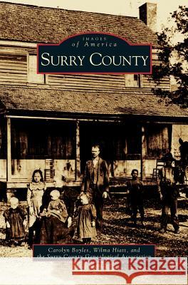 Surry County Carolyn Boyles Surry County Genealogical Society        William Hiatt 9781531604080 Arcadia Library Editions - książka